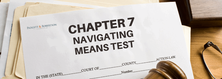 Navigating the Means Test: Strategies for Qualifying for Chapter 7 Bankruptcy