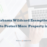 Alabama Wildcard Exemption: How to Use It to Protect More Property in Bankruptcy