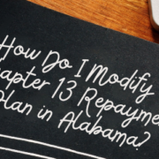 How Do I Modify a Chapter 13 Repayment Plan in Alabama?