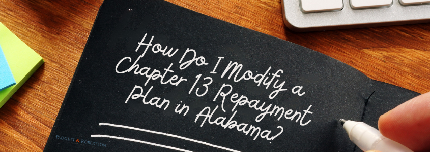 How Do I Modify a Chapter 13 Repayment Plan in Alabama?